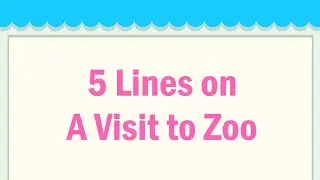 A Visit to Zoo Short 5 Lines in English || 5 Lines Essay on A Visit to Zoo