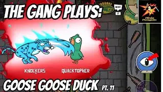Return of the Pelican | The Gang Plays: Goose Goose Duck, Pt. 11