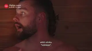 Mielte vuoro | alkaa su 9.11. klo 22.35 | MTV Katsomo ja MTV3