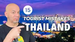 Избегайте этих 15 ошибок туристов в Таиланде