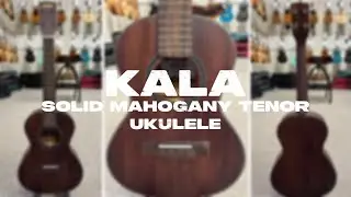 Kala KA-SMHT Solid Mahogany Tenor Ukulele Demo/Review at Aloha City Ukes