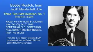 Bobby Routch, horn, and Judith Mendenhall, flute, play Three Two Part Inventions by J.S.Bach