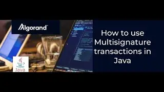 How to Use Algorand Multisignatures in Java