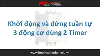 Mạch khởi động và dừng tuần tự 3 động cơ dùng 2 relay thời gian | RealEDU