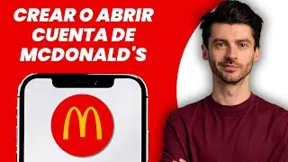C&oacute;mo crear o abrir una cuenta de McDonald's en 2025