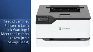 Tired of Jammed Printers & Lame Ink Warnings? Meet the Lexmark CS431dw (It&rsquo;s a Savage Beast)