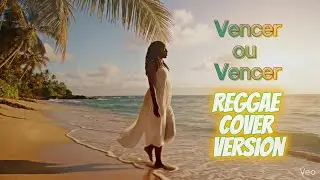 Vencer ou vencer | Videira Root’s  - Versão  Reggae