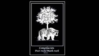 Compilado: Post rock/Math rock (México)