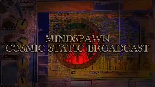 Mindspawn Cosmic Static Broadcast - The Spiritualist Cabaret Spirit Radio #1
