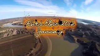 River Ebro 2016 January Part 1