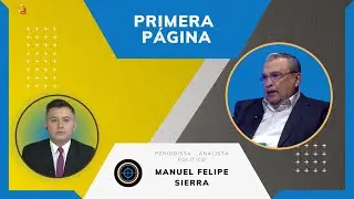 Primera P&aacute;gina | Entrevista con Manuel Felipe Sierra (2/2)