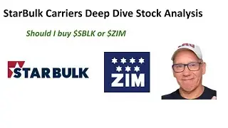 StarBulk Carriers Deep Dive Stock Analysis  ...  Should I buy $SBLK or $ZIM