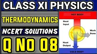 NCERT Solutions Q No 08 Class XI Physics Thermodynamics #classxiphysics #ncertsolutions 