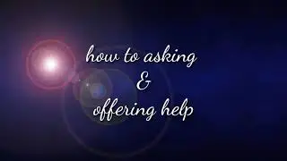 How to asking for help and offering for help