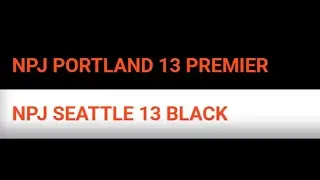 NPJ PORTLAND 13 PREMIER  NPJ SEATTLE 13 BLACK