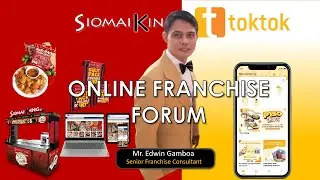 SIOMAI KING FOOD CART & TOKTOK ONLINE FRANCHISE BUSINESS PRESENTATION UPDATE // By Edwin Gamboa