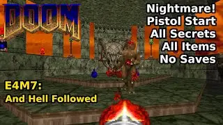 Doom - E4M7: And Hell Followed (Кошмар! 100% секреты + предметы)