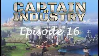 Captain of industry - Update 1 Episode 16 -  Production Acier