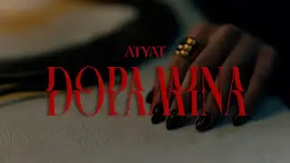 ATYAT - DOPAMINA (Video Oficial)