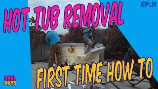 Hot Tub Removal (First Ever!?) How-to | Haul Guys ep.11 | Junk Removal Vlog