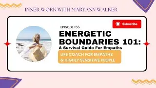 Energetic Boundaries 101: A Survival Guide for Empaths