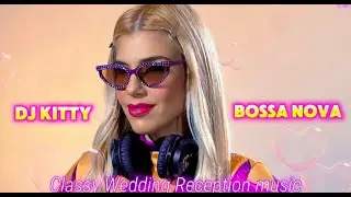 Bossa Nova Vibes for Romantic Moments | DJ Kitty