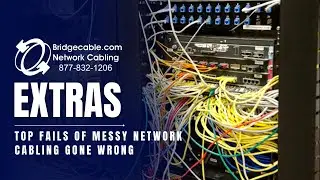 Top FAILS of Messy Network Cabling Gone WRONG | BridgeCable.com