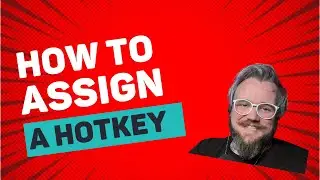 How to Assign a Hotkey