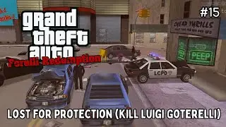 GTA: Forelli Redemption - Mission #15: Lost for Protection (Kill Luigi Goterelli)