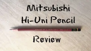 Uni Mitsubishi Hi-Uni HB Pencil Review