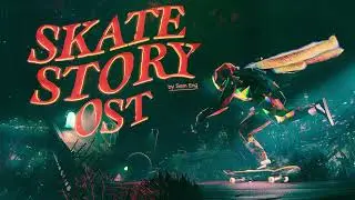 Skate Story OST - Set It On Fire
