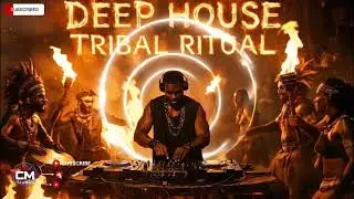 RITUAL DEEP HOUSE 🔥 Afro Tribal Fire Ceremony | CM Studio