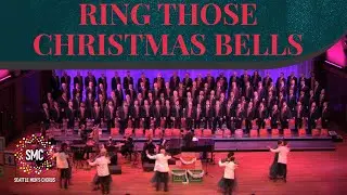 Ring Those Christmas Bells | Seattle Men's Chorus