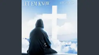 Let Em' Know