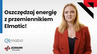 Oszczędzaj energię z przemiennikiem Elmatic!
