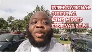International Culture, Wine & Food Festival 2019!!!