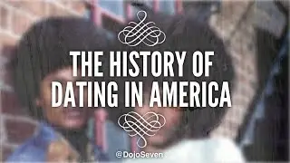 The History of Dating  and Courtship in America