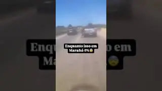 Enquanto isso em Marabá DIA 22 DE JUL