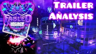 Fabled Legacy Neon District Trailer Analysis