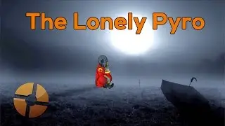 Lonely Pyro (Team Fortress 2 Prop Hunt)