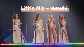 Little Mix - Wasabi (LM5: The Tour, Newcastle, 26th October 2019)