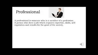 Profession, Professional & Professionalism