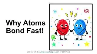 Why do atoms form chemical bonds?