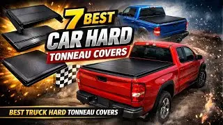 7 Best Car Hard Tonneau Covers | Best Truck Hard Tonneau Covers