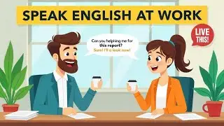 🔴 English Conversation Practice | Say These at Work and Sound Like a Pro