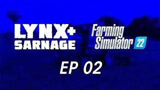Lynx Streams - Farming Simulator 2022 Silverrun Forest - Episode 002 - Wood For Days!