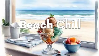 Beach Chill Music , Relax , Study, Work : เพลงผ่อนคลายฟังสบาย #chillmusic  #lofi
