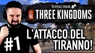 L'ATTACCO DEL TIRANNO! ▶▶▶ TOTAL WAR THREE KINGDOMS (PC) Gameplay ITA (Parte #1) - Walkthrough