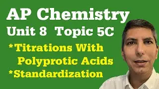 Специальные типы кислотно-основных титров — AP Chem Unit 8, Тема 5c
