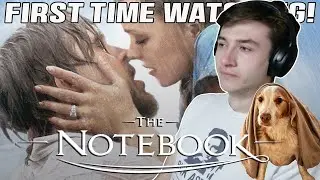 My Dog and I watch THE NOTEBOOK (2004) for the FIRST TIME! (well mostly me, my dog sleeps) REACTION!